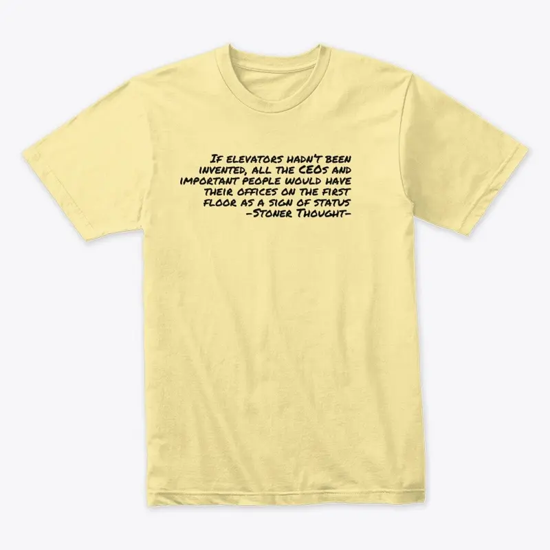 Stoner Thoughts  Elevator T-Shirt